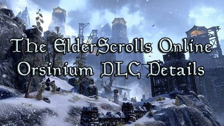 The Elder Scrolls Online Orsinium DLC Details