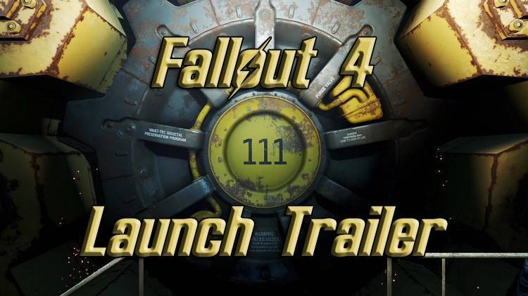 Fallout 4 Launch Trailer Released