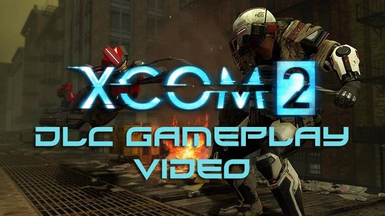 XCOM 2 War of the Chosen DLC Gameplay Video Takes a Look at the New ...