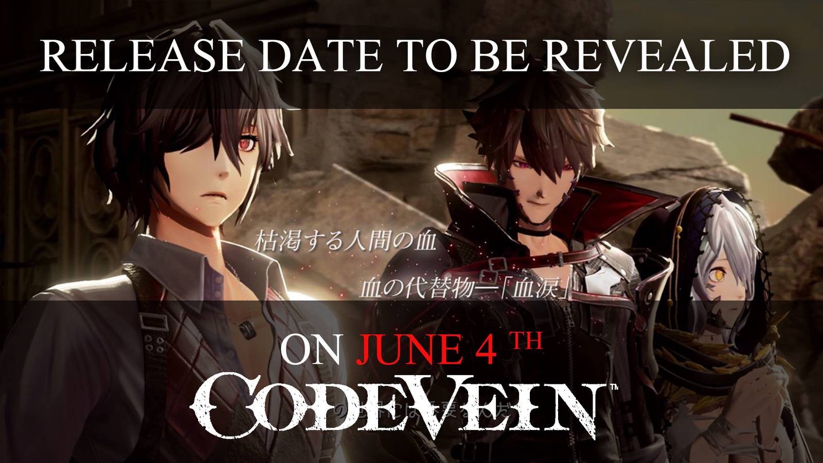 Code Vein Release Date to be Revealed on June 4th