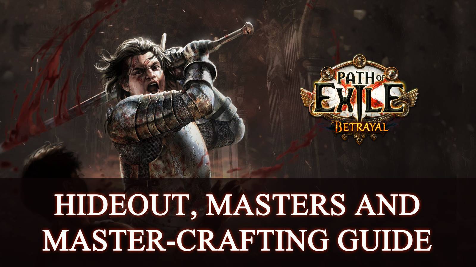 Path of Exile - Hideout, Masters and Master-Crafting Guide 2019