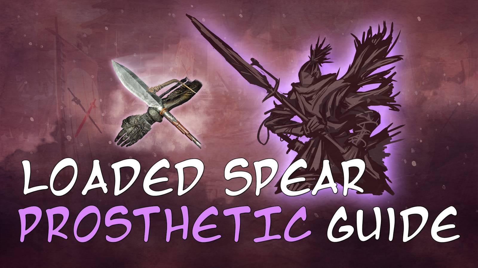 Sekiro Loaded Spear Guide - Everything about the Loaded Spear