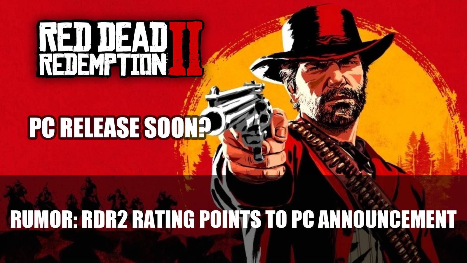 Rumor: Red Dead Redemption 2 Rating Points to PC Announcement Soon