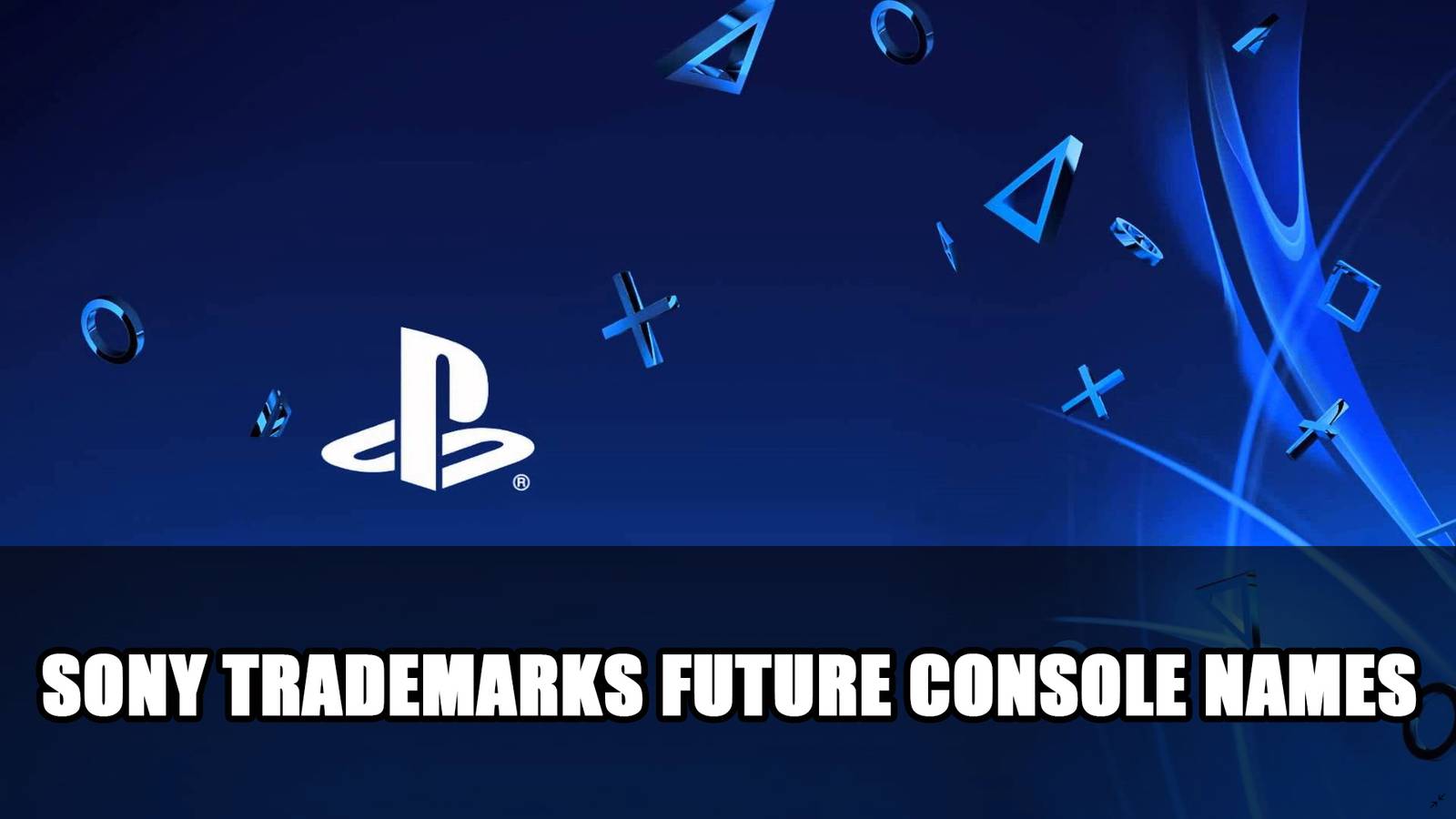 Sony Files Trademarks PS6, PS7, PS8, PS9 and PS10 in Japan