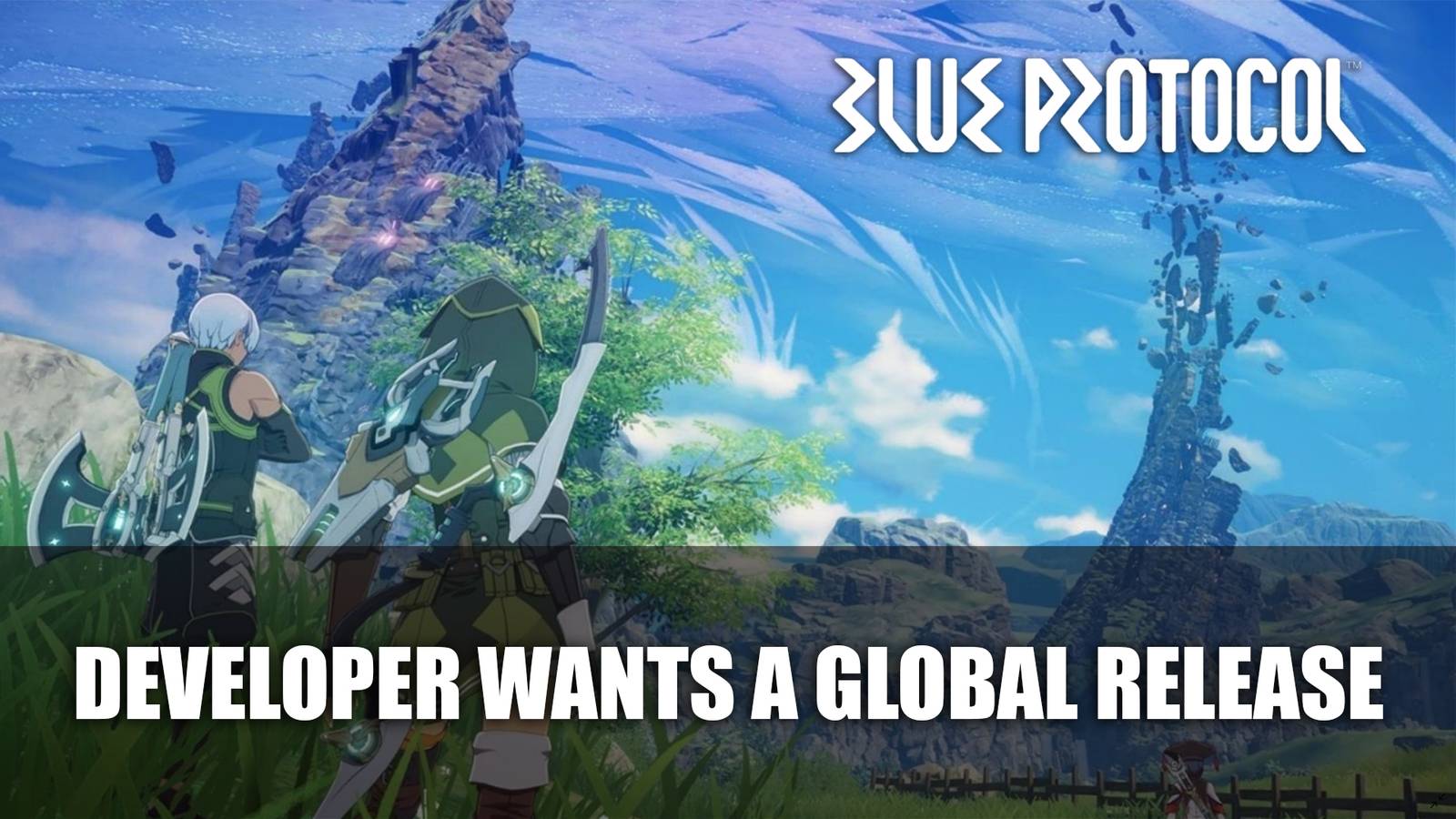 Blue Protocol Developer Wants A Global Release