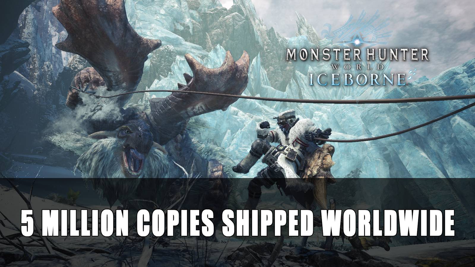 Monster Hunter World: Iceborne Has Shipped 5 Million Copies