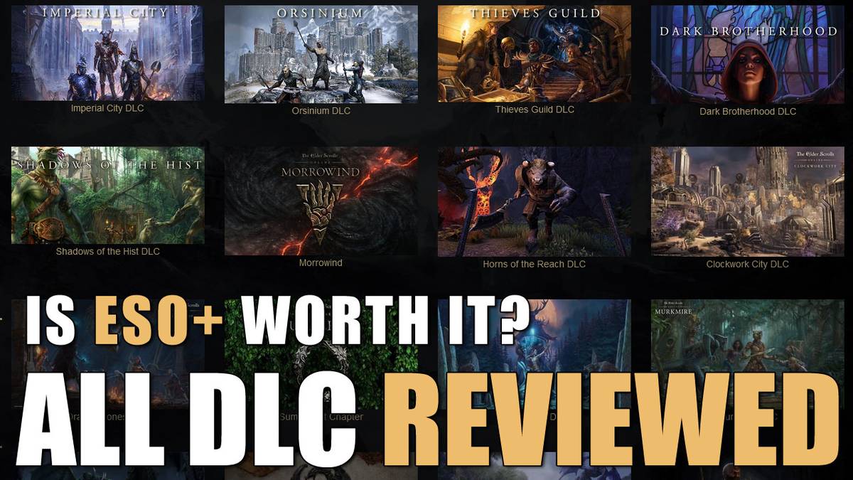ESO All DLC Review: Is ESO Plus Worth it? What Each Elder Scrolls ...