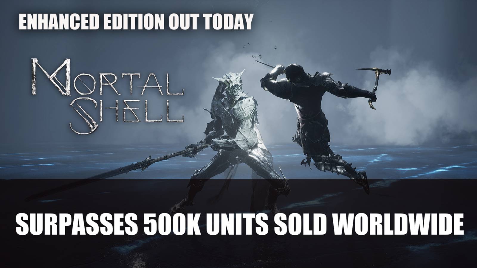 Mortal Shell Surpasses 500k Units Sold Worldwide; Enhanced Edition Now ...