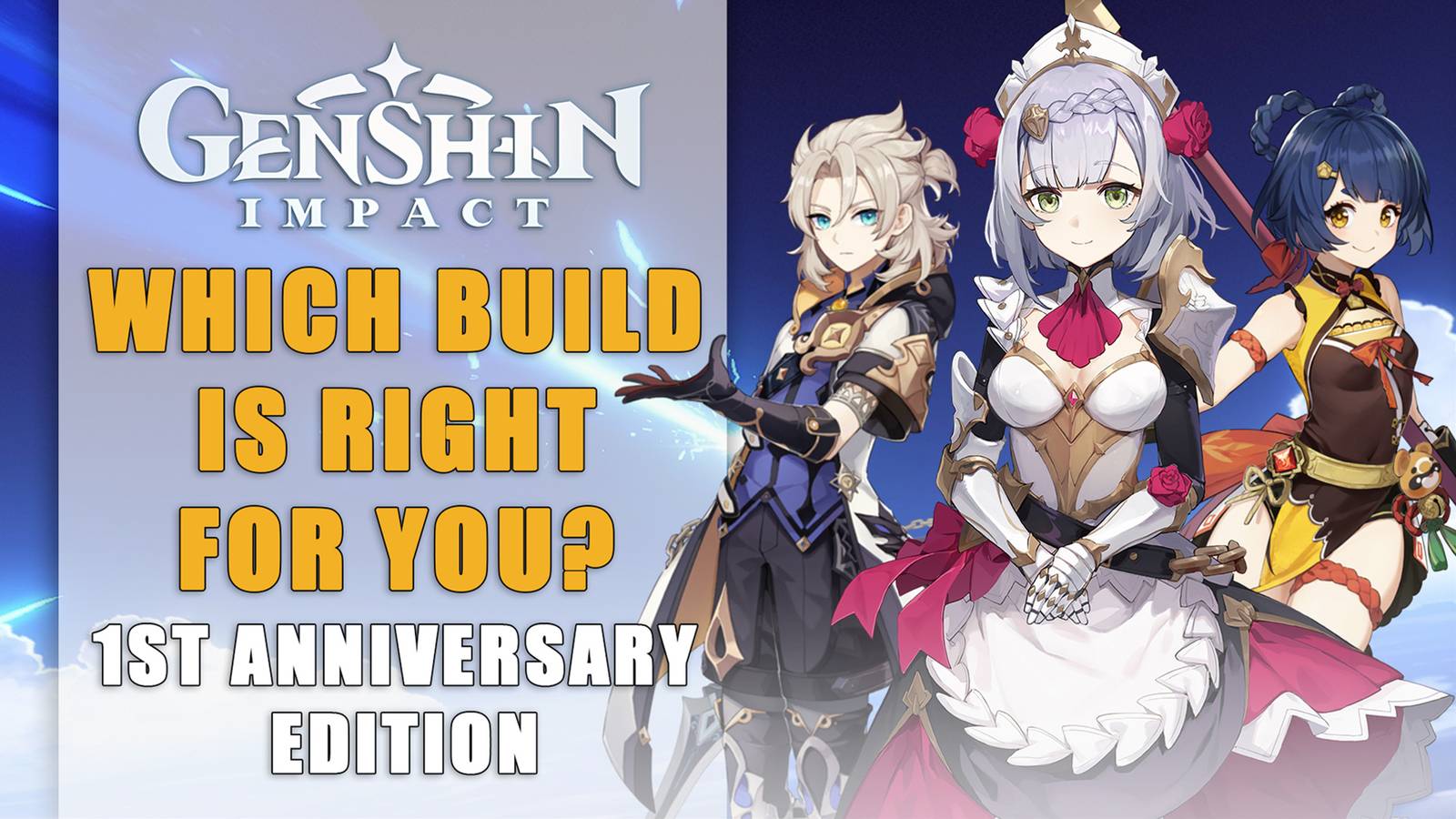 Genshin Impact: Which Build Is Right For You? (1st Anniversary Edition)