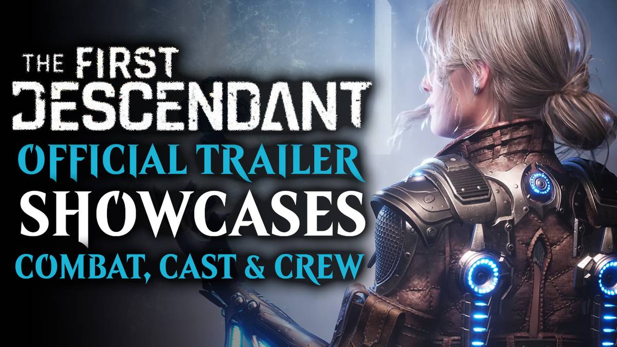 The First Descendant Official Trailer Shows Off Its Cast and Combat