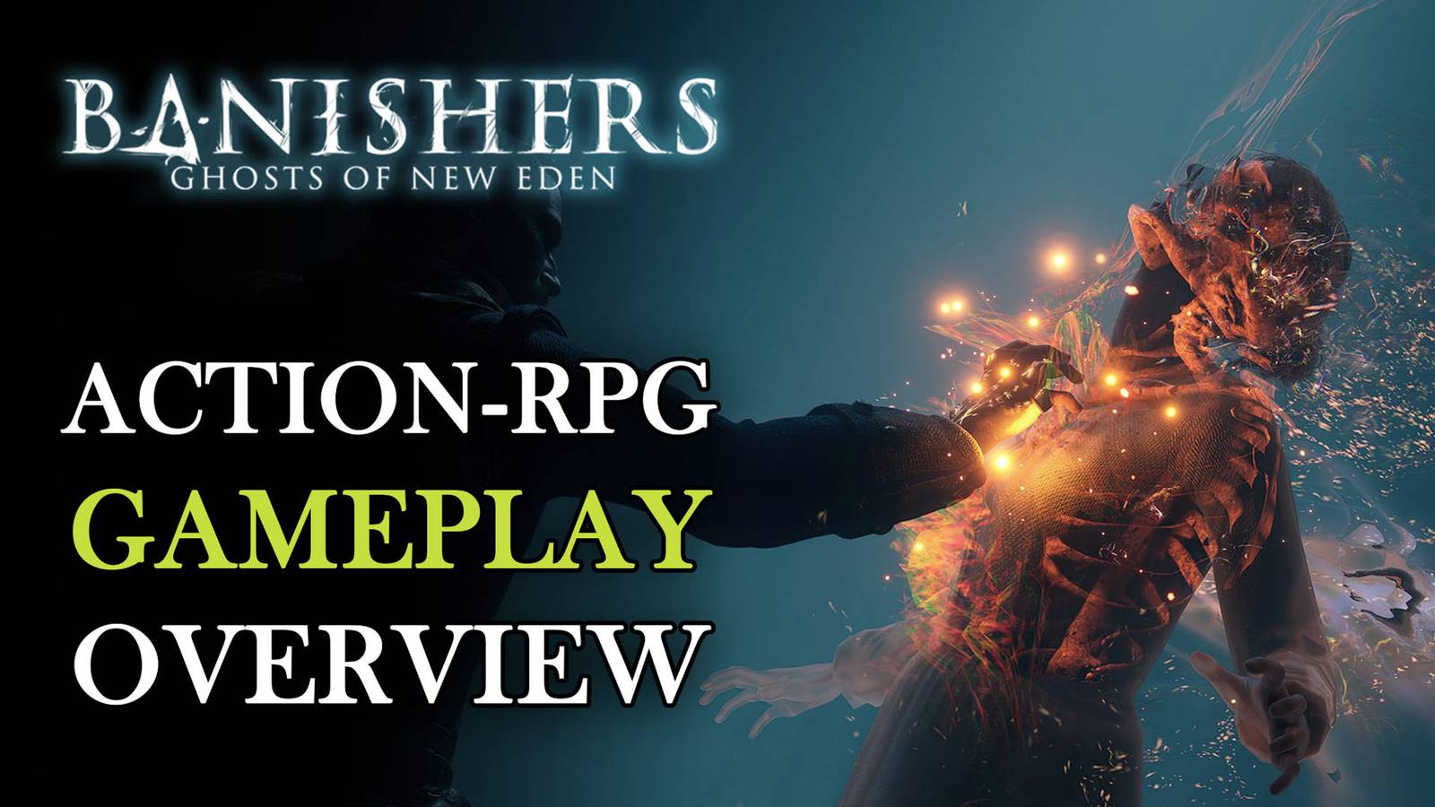 Banishers: Ghosts of New Eden Gets Gameplay Overview Featuring Spectral ...
