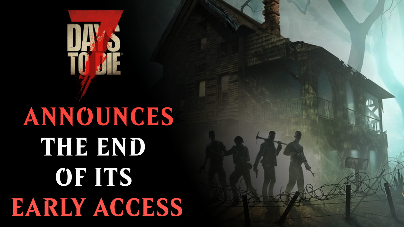 7 Days To Die Announces The End Of Its Early Access After More Than 10 Years