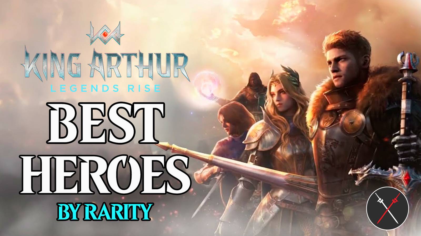 Best Heroes in King Arthur: Legends Rise by Rarity
