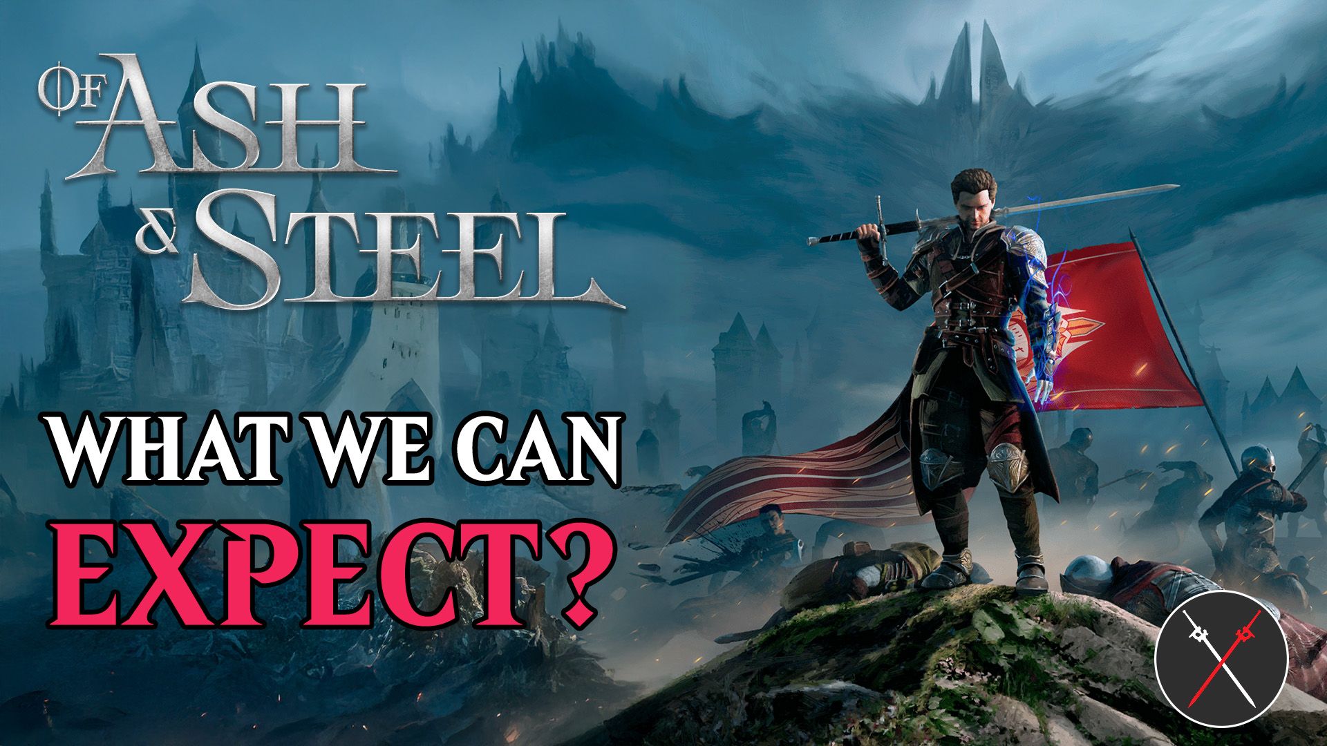 of ash and steel what we can expect