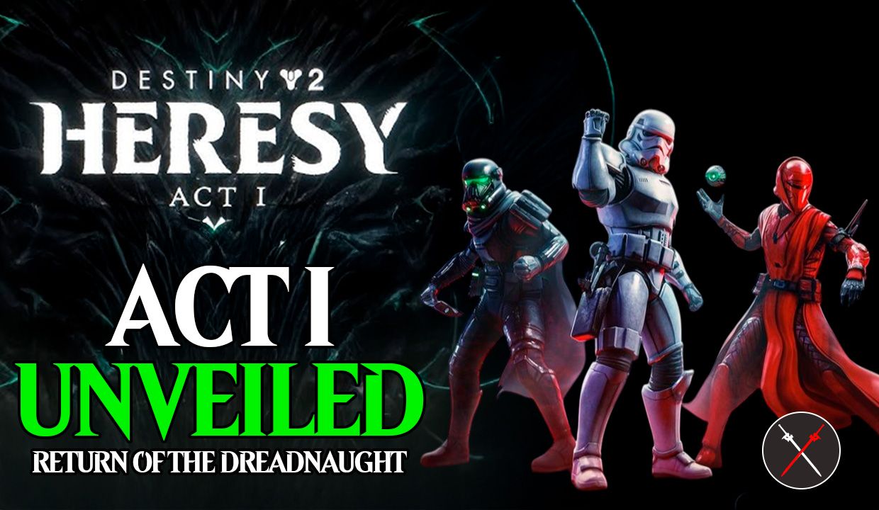 destiny 2 act 1 unveiled return of the dreadnaught