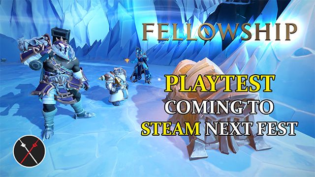 fellowship playtest steam next fest